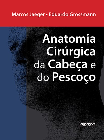 Livro Anatomia Cirúrgica da Cabeça e do Pescoço  Jaeger