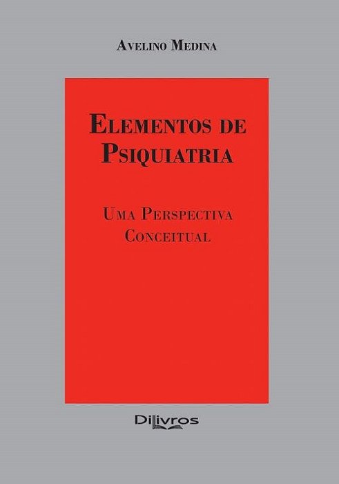 Elementos de Psiquiatria Uma Perspectiva Conceitual - Medina - Dilivros