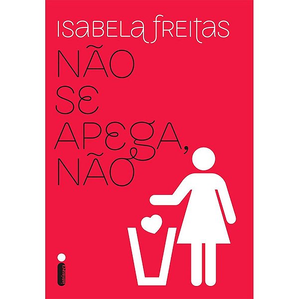 Livro Não se Apega, Não - Freitas - Intrínseca