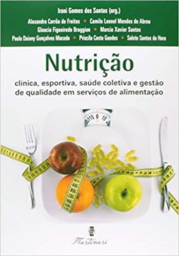 Livro Nutrição Clínica, Esportiva, Saúde Coletiva e Gestão da Qualidade - Santos