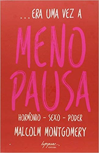 Livro Era Uma Vez a Menopausa - Montgomery
