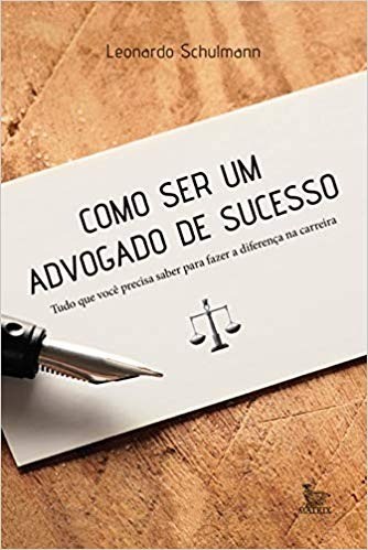 Livro Como Ser Um Advogado de Sucesso - Schulmann