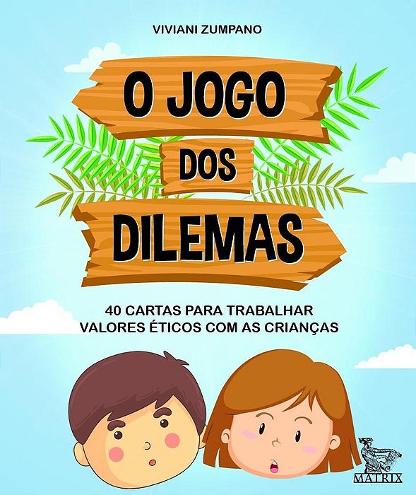 Caixinha O Jogo dos Dilemas: 40 Cartas para Trabalhar Valores Éticos com as Criança