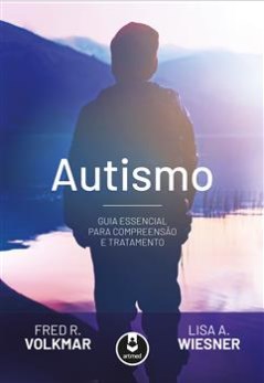 Livro Autismo Guia Essencial para Compreensão e Tratamento
