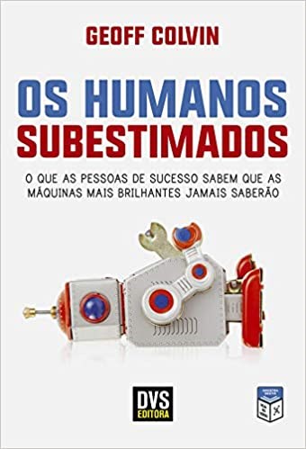 Livro Humanos Subestimados, os - Colvin