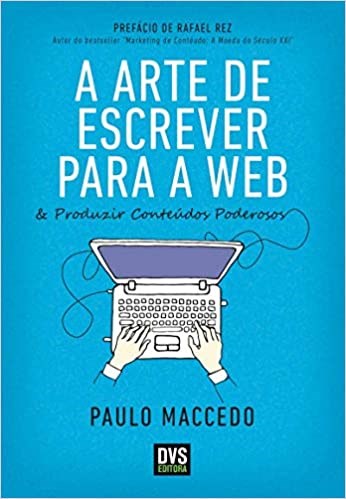 Livro Arte de Escrever para a Web, A - Maccedo