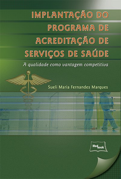 Livro Implantacao do Programa de Acreditacao de Servicos de Saude - Marques