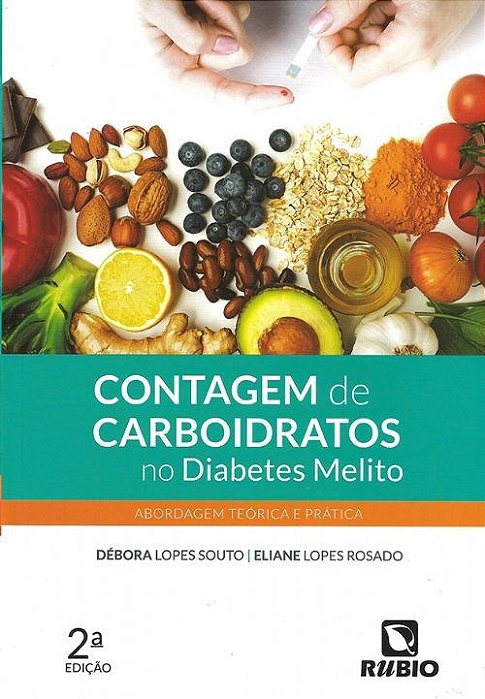 Livro Contagem de Carboidratos No Diabetes Melito - Abordagem Teorica e Pratica - Souto/rosado