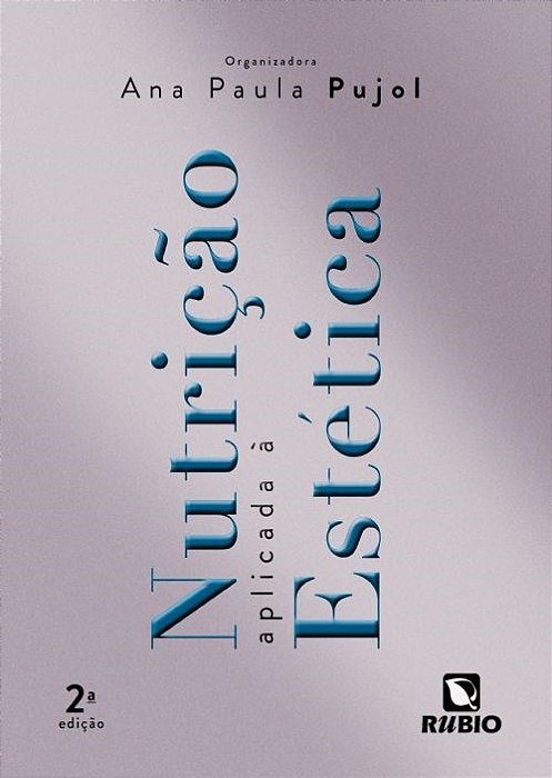 Livro Nutricao Aplicada a Estetica - Pujol