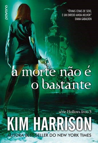 Livro Morte Não e o Bastante, a - Vol.3 - Seéie: Hollows - Harrison - Pavana