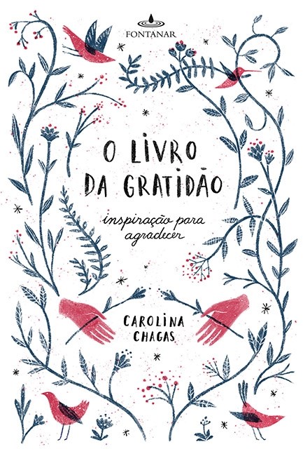 Livro da Gratidao, o - Inspiracao para Agradecer - Chagas