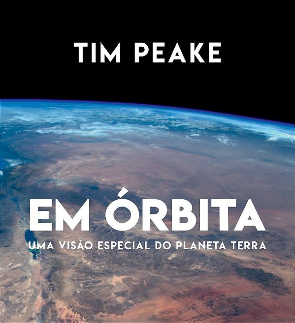 Livro Em Orbita - Uma Visao Especial do Planeta Terra - Peake