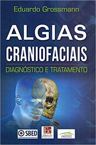 Livro Algias Craniofaciais: Diagnostico e Tratamento - Grossmann