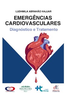 Livro Emergências Cardiovasculares Diagnóstico e Tratamento - Hajjar - Editora dos Editores