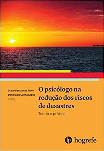 Livro O Psicólogo na Redução dos Riscos de Desastres - Sant'anna Filho - Hogrefe