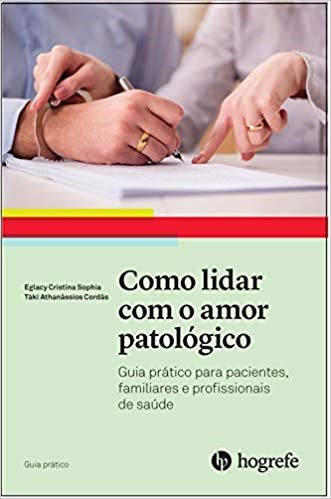 Livro Como Lidar com o Amor Patológico - - Sophia/cordás
