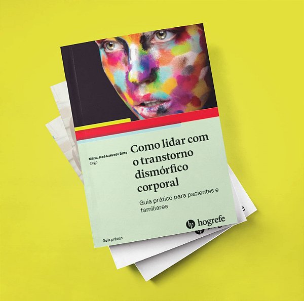Livro Como Lidar com o Transtorno Dismórfico Corporal - Brito