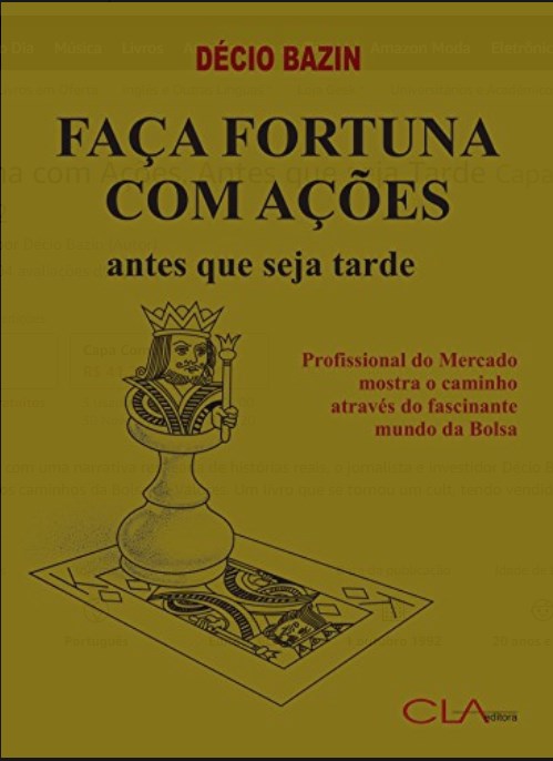 Livro Faça Fortuna com Ações, Antes que seja Tarde - Bazin - CLA