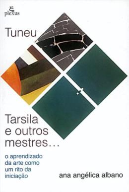 Livro Tuneu, Tarsila e outros mestres - Albano - Summus