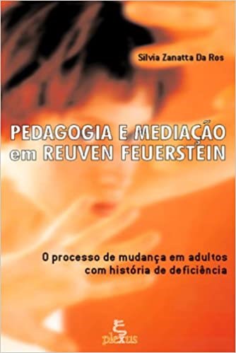 Livro Pedagogia e Mediacao em Reuven Feuerstein - Ros