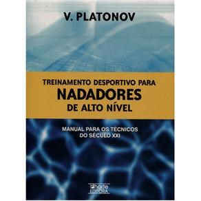 Livro Treinamento Desportivo para Nadadores de Alto Nivel: Manual para os Tecnico - Platonov