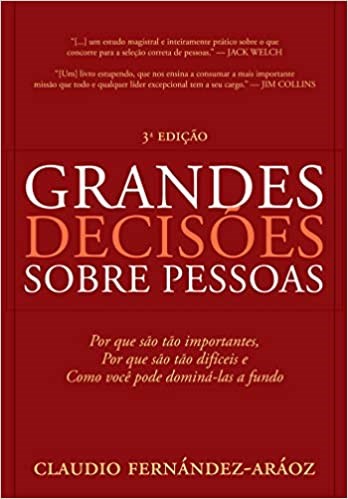 Livro Grandes Decisoes sobre Pessoas - Fernandez-araoz
