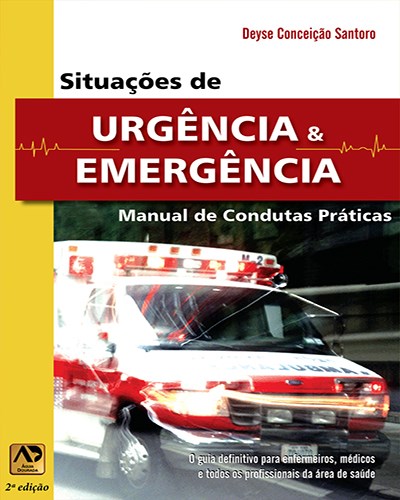 Livro Situacoes de Urgencia e Emergencia - Manual de Condutas Praticas - Santoro