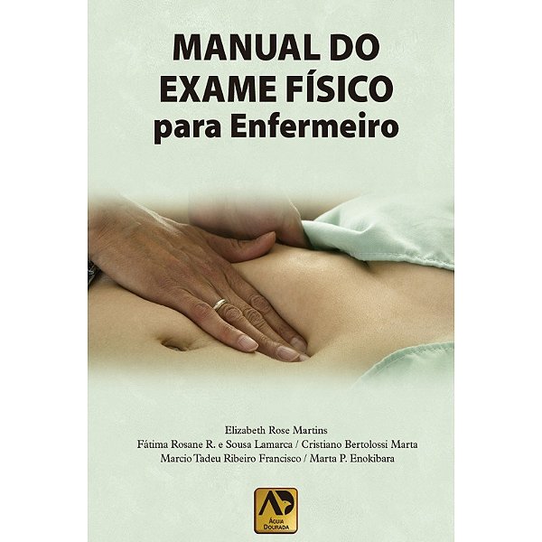 Livro Manual do Exame Fisico para Enfermeiro - Martins/lamarca/mart