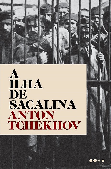Livro Ilha de Sacalina, A - Tchekhov
