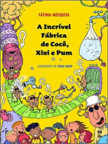 Livro Incrível Fabrica de Cocô, Xixi e Pum - Mesquita - Panda Books
