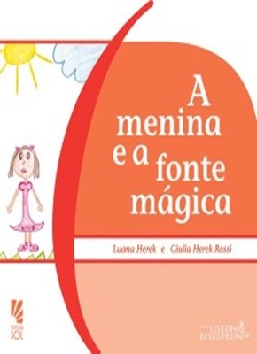 Livro Menina e a Fonte Magica, A - Herek/rossi