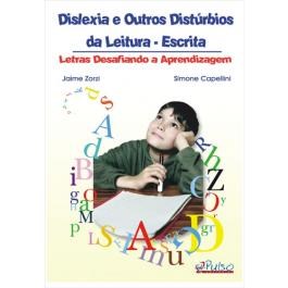 Livro Dislexia e Outros Disturbios da Leitura-escrita - Letras Desafiando a Apren - Zorzi/capellini