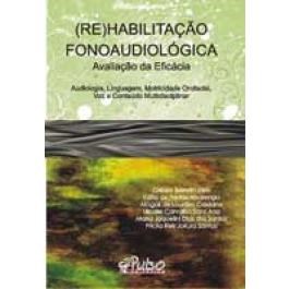 Livro (re)habilitação Fonoaudiologia: Avaliação da Eficácia Alvarenga