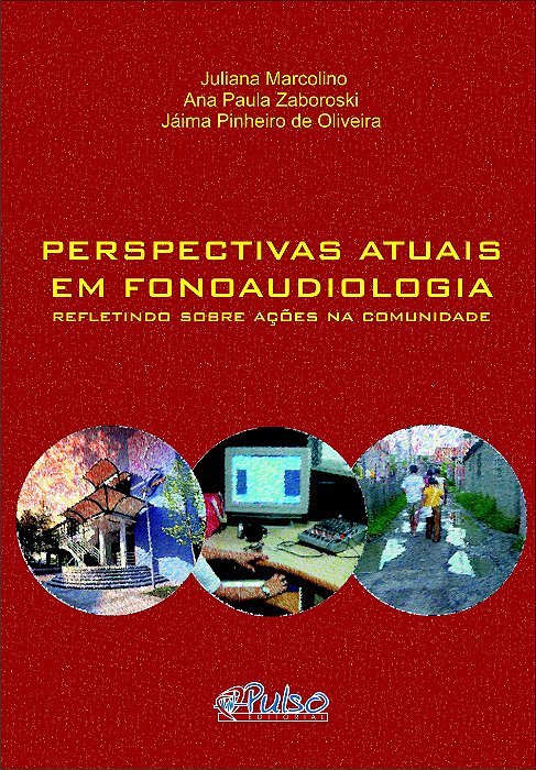 Livro Perspectivas Atuais em Fonoaudiologia - Marcolino/zaboroski