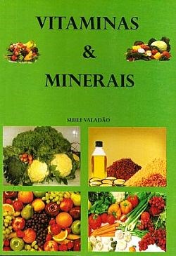 Livro Vitaminas e Minerais - Valadão - Sueli