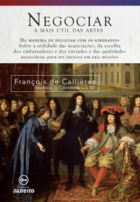 Livro Negociar: a Mais útil das Arte - De Callieres