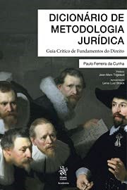 Livro Dicionario de Metodologia Juridica: Guia Critico de Fundamentos do Direito - Cunha