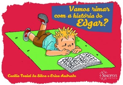 Livro Vamos Rimar com a Historia do Edgar - Silva/andrade