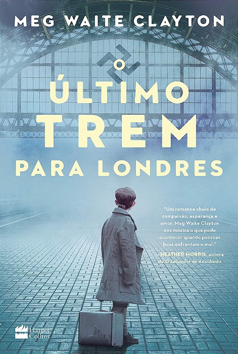 Livro Último Trem para Londres - Clayton - Harpercollins