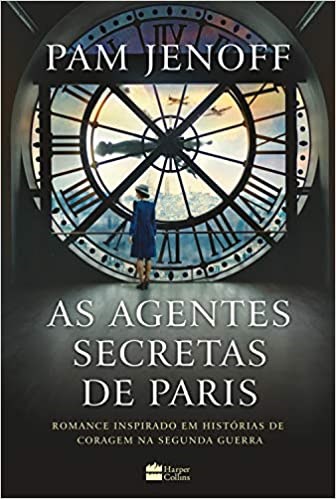 Livro As Agentes Secretas de Paris -