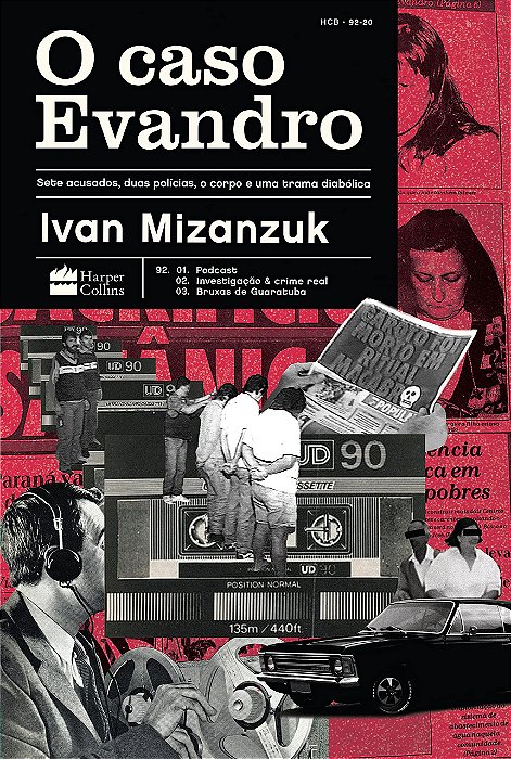 LIvro O Caso Evandro: Sete Acusados, Duas Policias, o Corpo e Uma Trama Diabólica