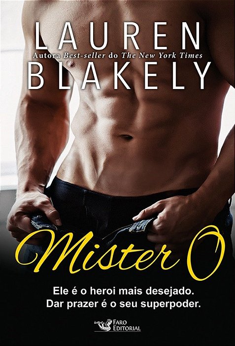 Livro Mister, O: Ele e o Heroi Mais Desejado. Dar Prazer e o Seu Superpoder - Blakely