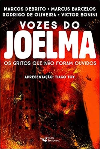 Livro Vozes do Joelma: os Gritos Que Nao Foram Ouvidos - Debrito/barcelos/oli