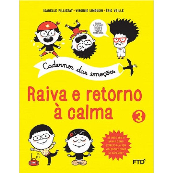 Livro Cadernos das Emoções: Raiva e Retorno à Calma - Filliozat - FTD