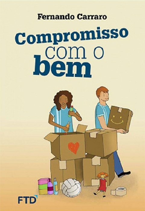 Livro Compromisso com o Bem - Carraro - FTD