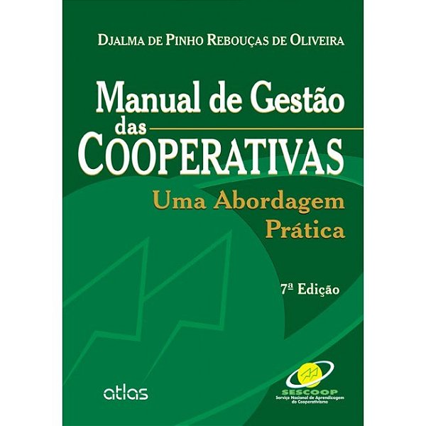 Livro Manual de Gestao das Cooperativas: Uma Abordagem Pratica - Oliveira
