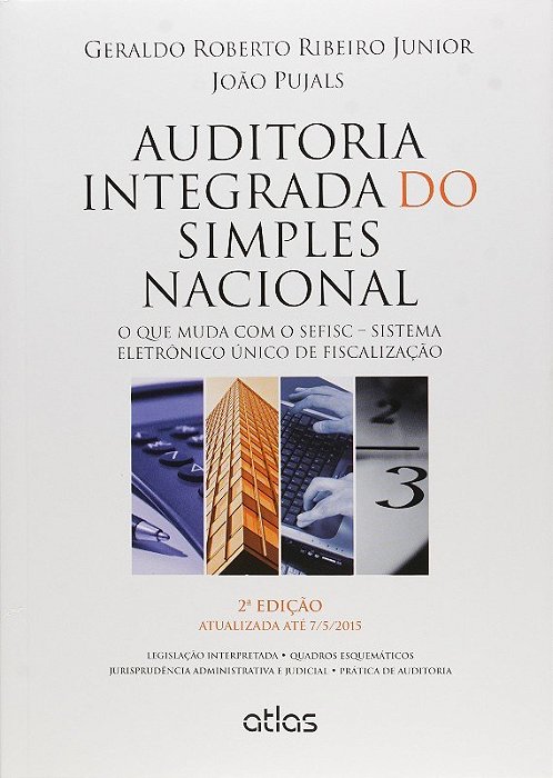 Livro Auditoria Integrada do Simples Nacional: o Que Muda com o Sefisc - Sistema - Ribeiro Junior/pujal