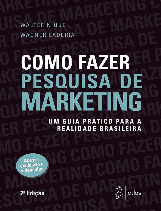 Livro Como Fazer Pesquisa de Marketing - Um Guia Pratico para a Realidade Brasile - Nique/ladeira