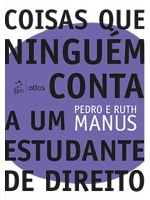 Livro Coisas Que Ninguém Conta a um Estudante de Direito: Manus/manus