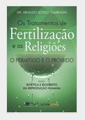 Livro Os Tratamentos de Fertilização e as Religiões - Cambiaghi